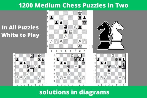 1200 Medium Chess Puzzles in Two Moves: A Practical Resource for Intermediate Players